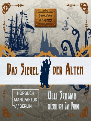 cover image of Das Siegel der Alten--Dampf, Magie und Moritaten, Band 2